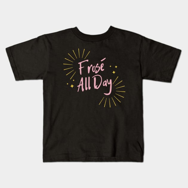 Frosé All Day Kids T-Shirt by TeesByTay